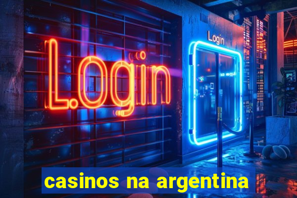 casinos na argentina